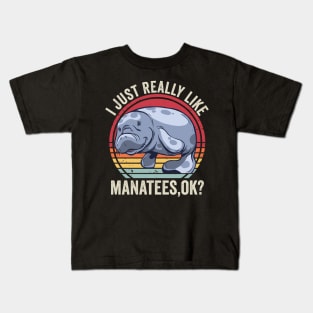 I Just Really Like Manatees Funny Quote Kids T-Shirt